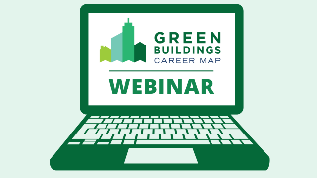 Watch On Demand Now: Green Buildings Career Map Webinar