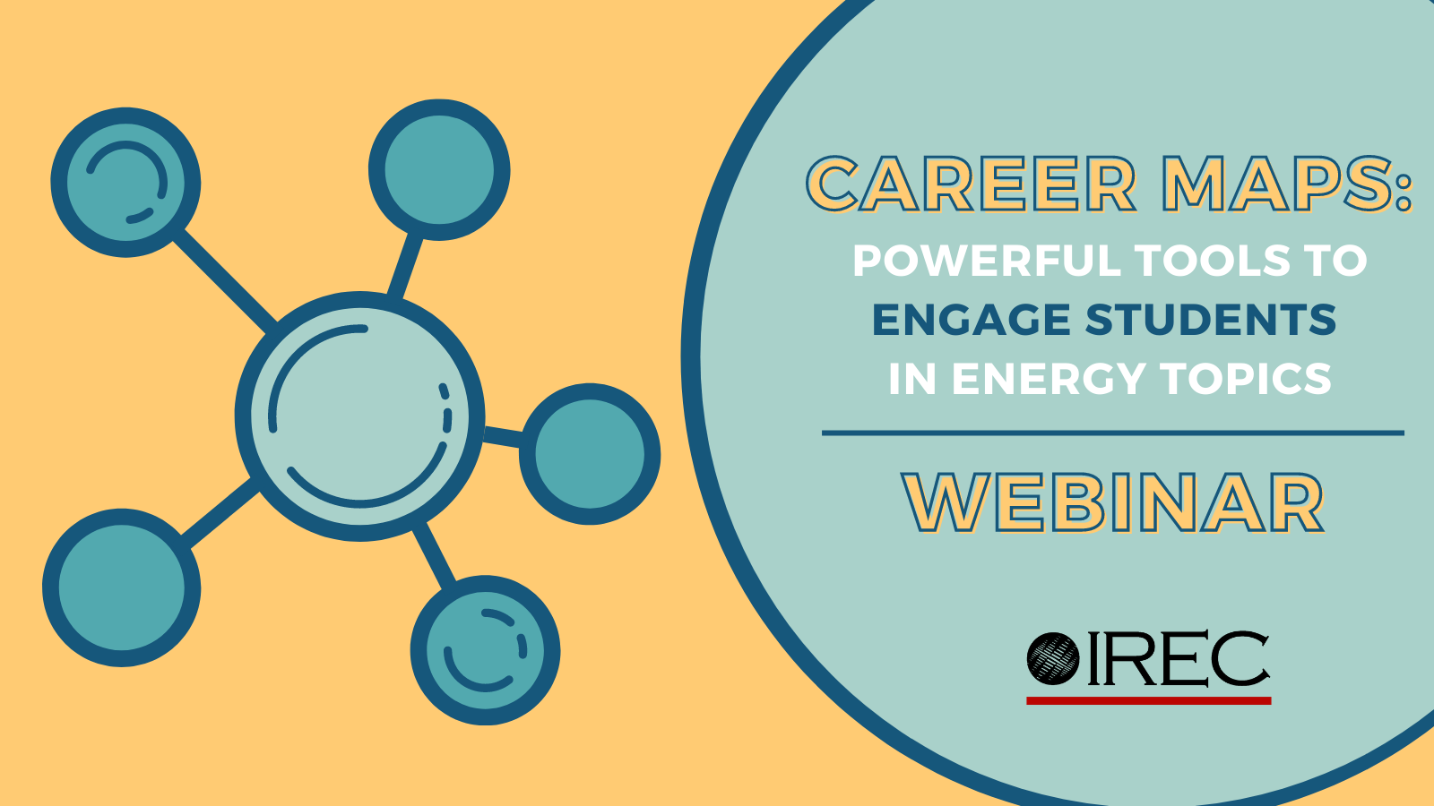 Webinar—Career Maps: Powerful Tools to Engage Students in Energy Topics
