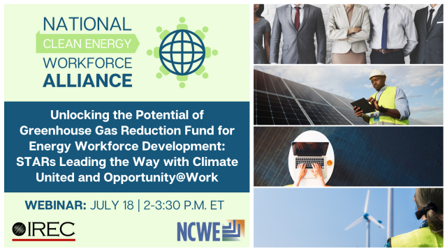 Unlocking the Potential of the Greenhouse Gas Reduction Fund (GGRF) for Energy Workforce Development: STARs Leading the Way with Climate United and Opportunity@Work Webinar