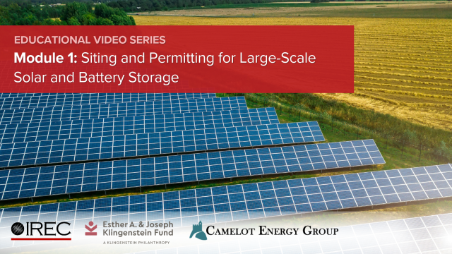 Large-Scale Solar and Battery Storage Educational Video Series Module 1: Siting and Permitting